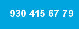 930 415 67 79